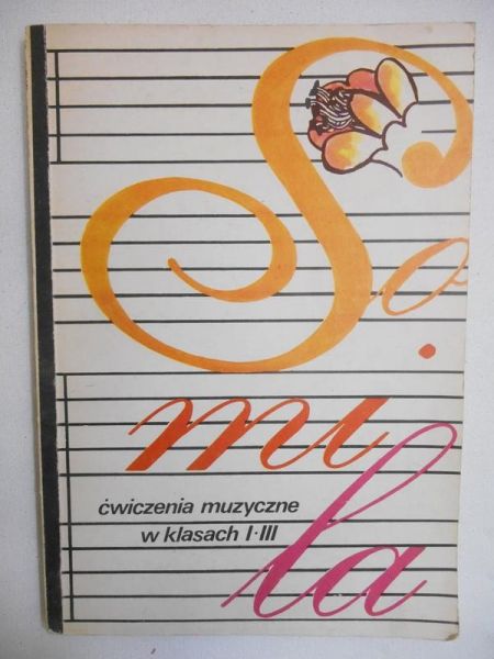 Burowska Zofia - So mi la. Ćwiczenia muzyczne w klasach I-III