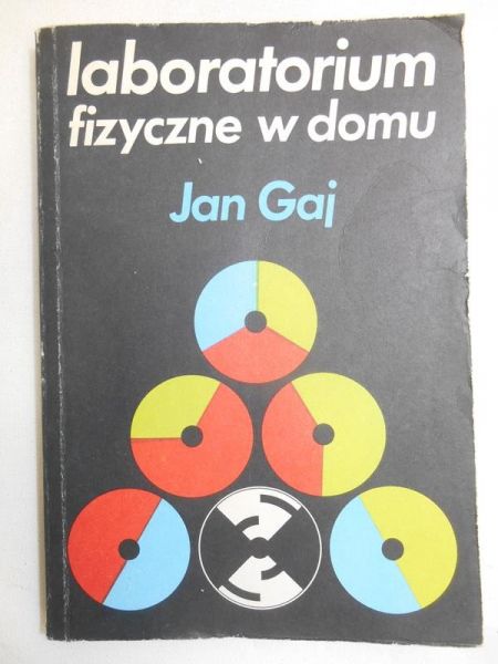 Gaj Jan - Labolatorium fizyczne w domu