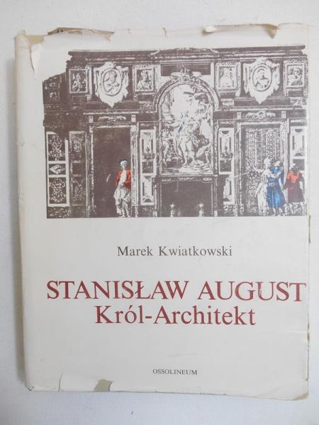 Stanisław August Król-Architekt