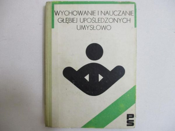 Wychowanie i nauczanie głębiej upośledzonych umysłowo