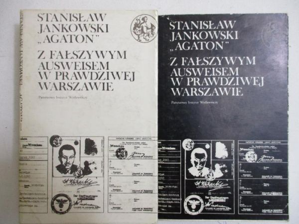 Jankowski Stanisław - Z fałszywym Ausweisem w prawdziwej Warszawie, Tom I-II