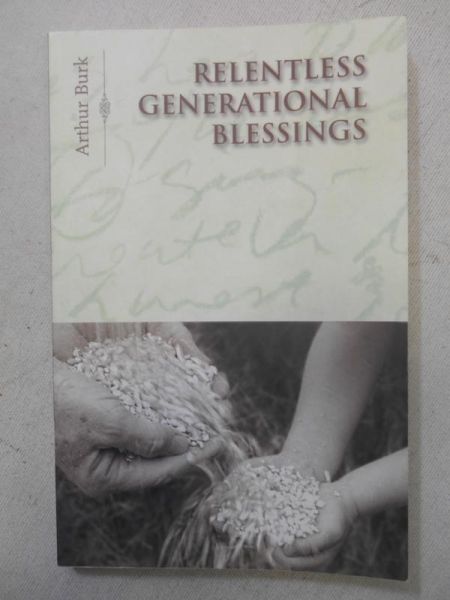 Burk Arthur - Relentless Generational Blessings