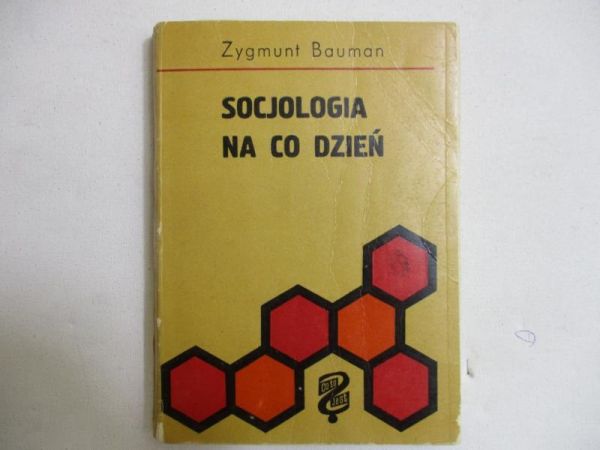 Bauman Zygmunt - Socjologia na co dzień