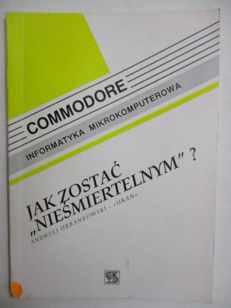 Jak zostać "nieśmiertelnym"?