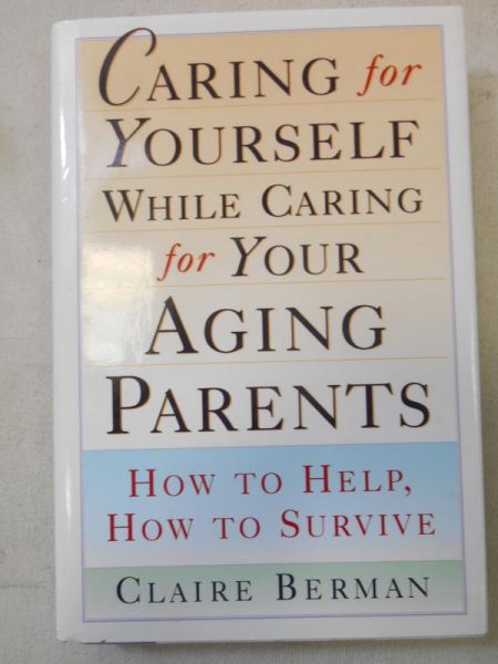Caring for Yourself While Caring for Your Aging Parents