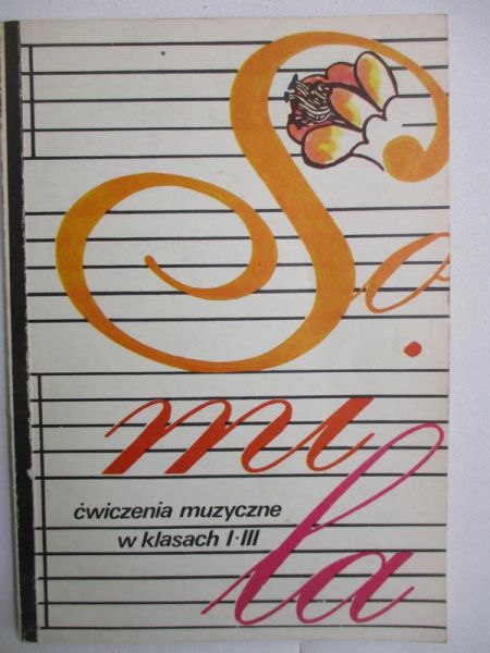 Burowska Zofia - So mi la. Ćwiczenia muzyczne w klasach I-III. Książka pomocnicza dla nauczyciela