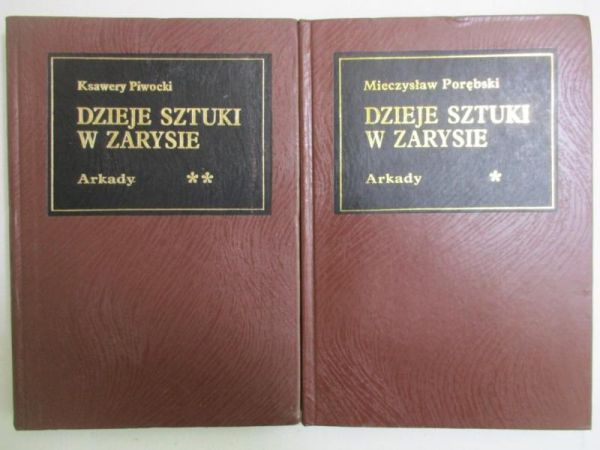 Piwocki Ksawery - Dzieje sztuki w zarysie, tomy I - II