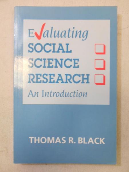 Black Thomas R. - Evaluating Social Science Research: An Introduction