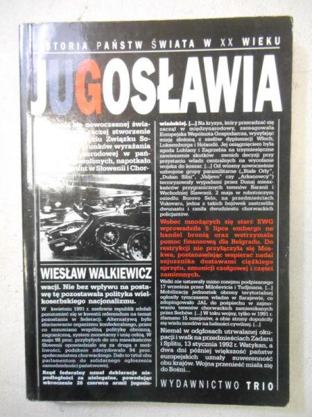 Walkiewicz Wiesław - Jugosławia. Byt wspólny i rozpad