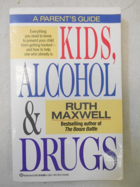 Maxwell Ruth - Kids, Alcohol & Drugs