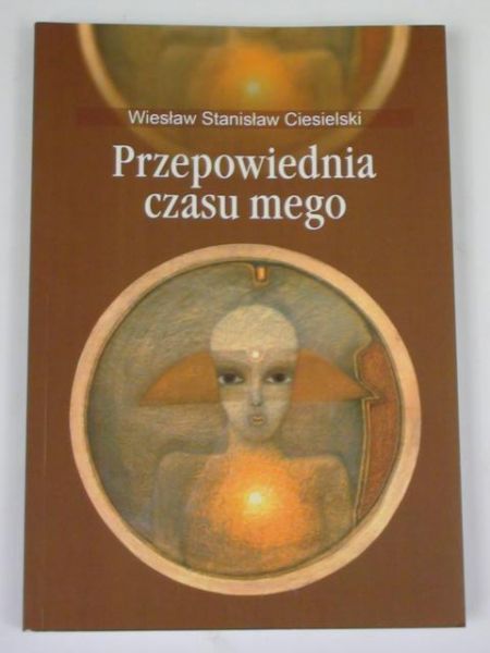 Przepowiednia czasu mego