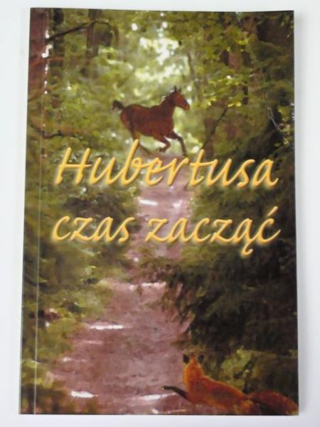 Hubertusa czas zacząć