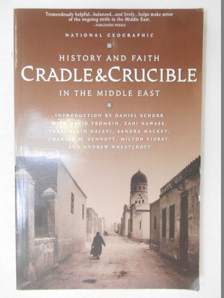 Cradle & Crucible: History and Faith in the Middle East