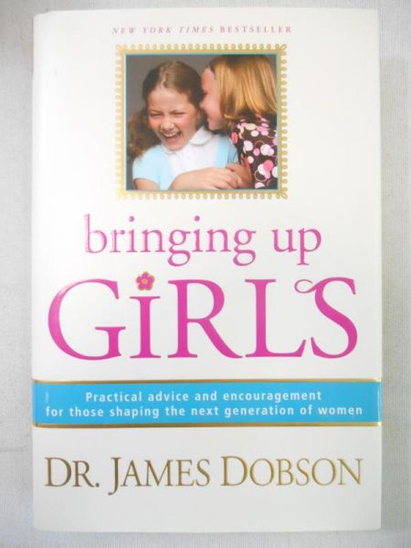 Dobson James C.  - Bringing Up Girls