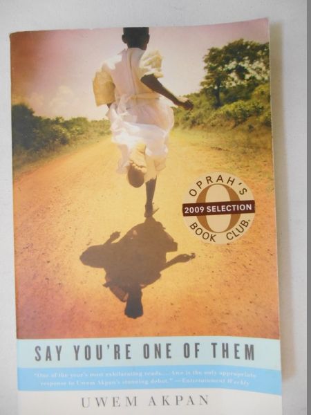 Akpan Uwem - Say You're One of Them
