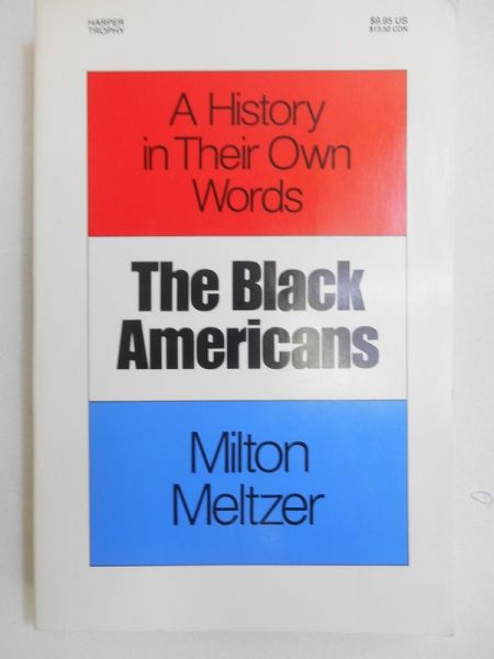 The Black Americans: A History in Their Own Words