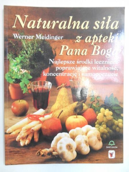 Naturalna siła z apteki Pana Boga