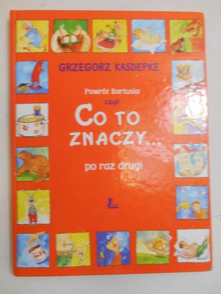 Powrót Bartusia, czyli co to znaczy... po raz drugi
