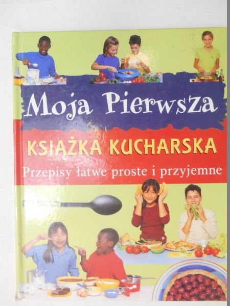 Moja pierwsza książka kucharska