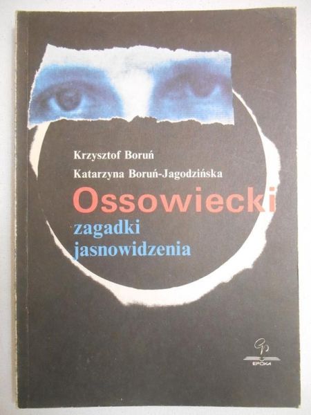 Boruń Krzysztof - Ossowiecki. Zagadki jasnowidzenia