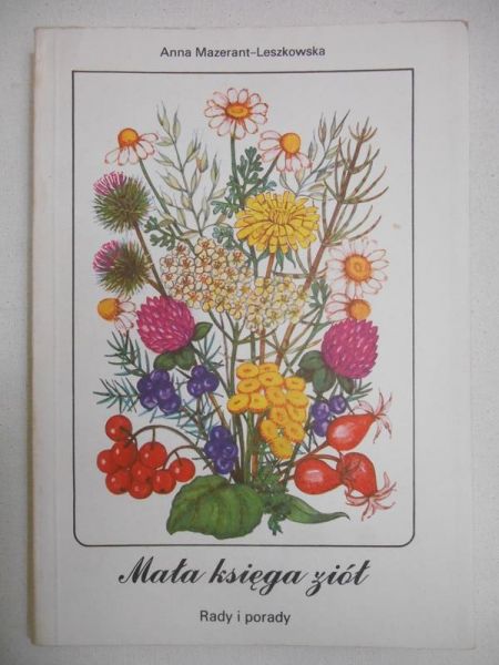 Mazerant-Leszkowska Anna - Mała księga ziół