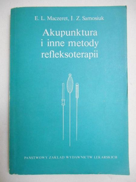 Maczeret E.L. - Akupunktura i inne metody refleksoterapii