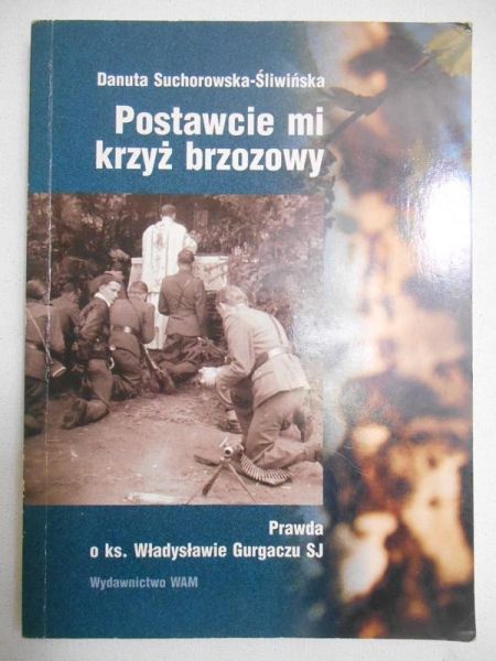 Postawcie mi krzyż brzozowy