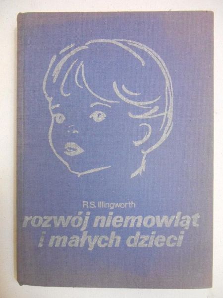 Illingworth E. S.  - Rozwój niemowląt i małych dzieci