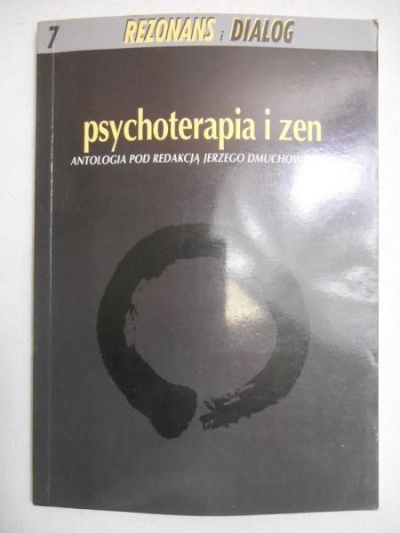 Dmuchowski Jerzy (red.) - Psychoterapia i zen