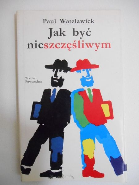 Jak być nieszczęśliwym