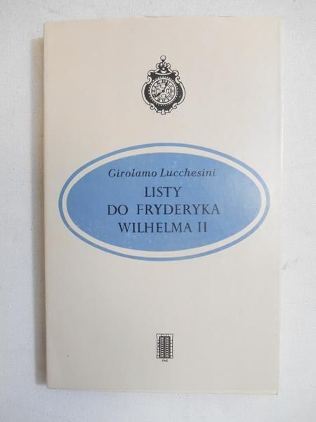 Lucchesini Girolamo - Listy do Fryderyka Wilhelma II