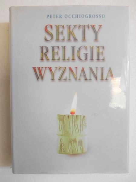 Occhiogrosso Peter - Sekty, religie, wyznania