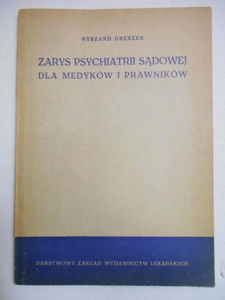Zarys psychiatrii sądowej dla medyków i prawników