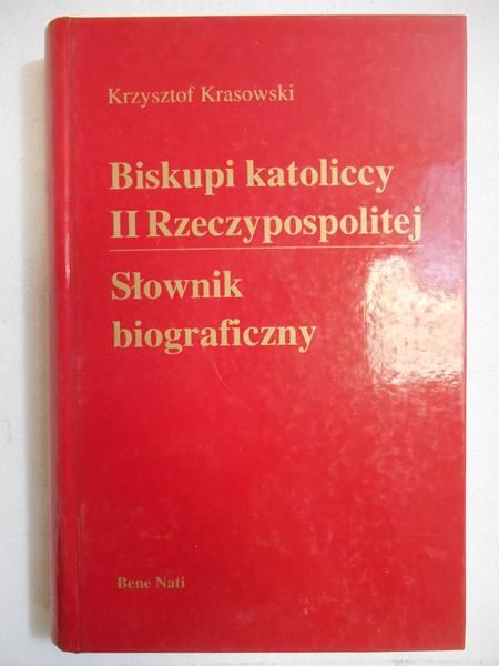Biskupi katoliccy II Rzeczypospolitej. Słownik biograficzny