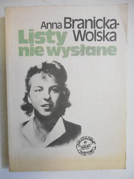 Branicka-Wolska Anna - Listy nie wysłane