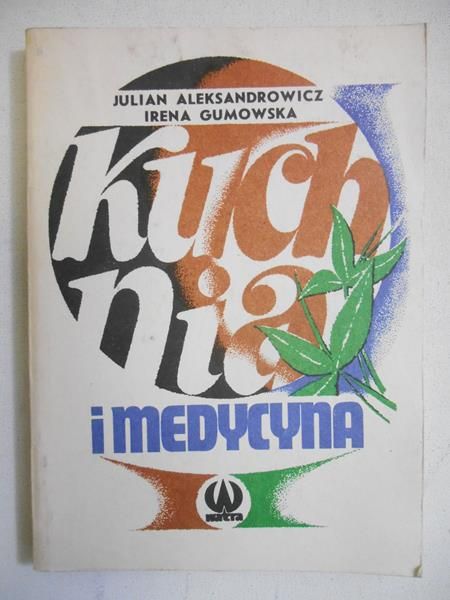 Aleksandrowicz Julian - Kuchnia i medycyna