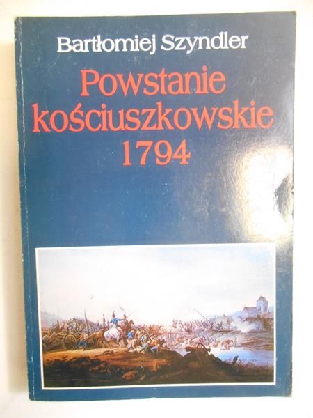 Szyndler Bartłomiej - Powstanie kościuszkowskie 1794