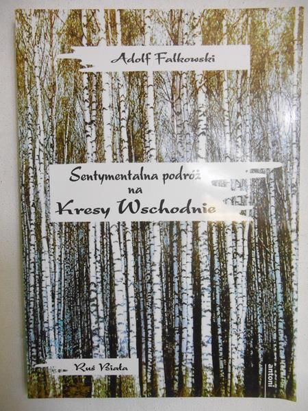 Sentymentalna podróż w Kresy Wschodnie