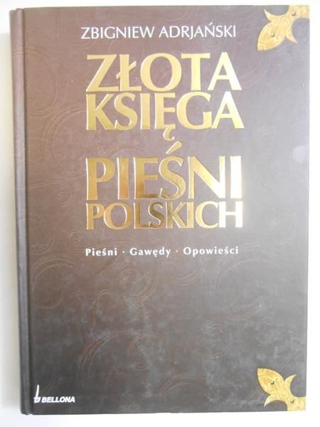 Adrjański Zbigniew - Złota księga pieśni polskich