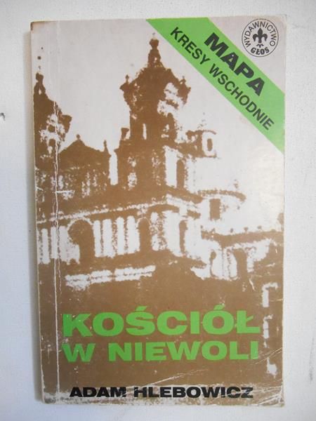 Hlebowicz Adam - Kościół w niewoli