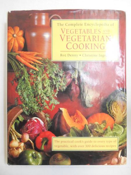 Ingram Christine - The Complete Encyclopedia of Vegetables and Vegetarian Cooking