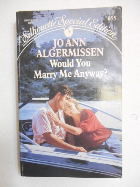 Would You Marry Me Anyway?