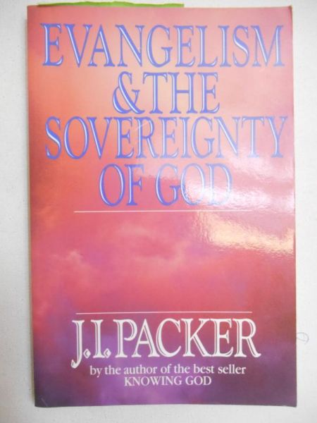 Packer J. I.  - Evangelism & the Sovereignty of God