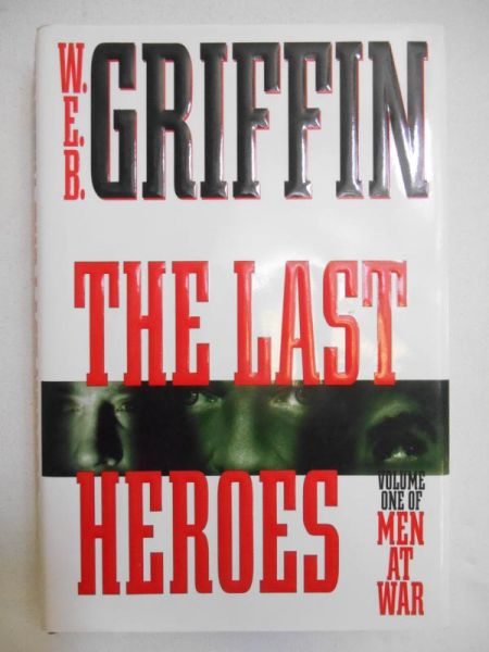 Griffin W. E. B. - The Last Heroes