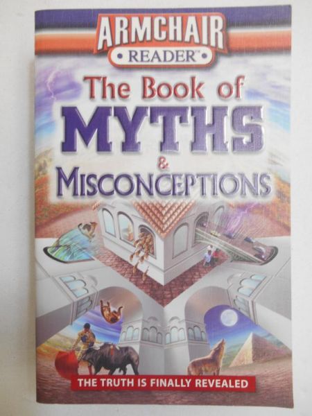 Armchair Reader: The Book of Myths & Misconceptions
