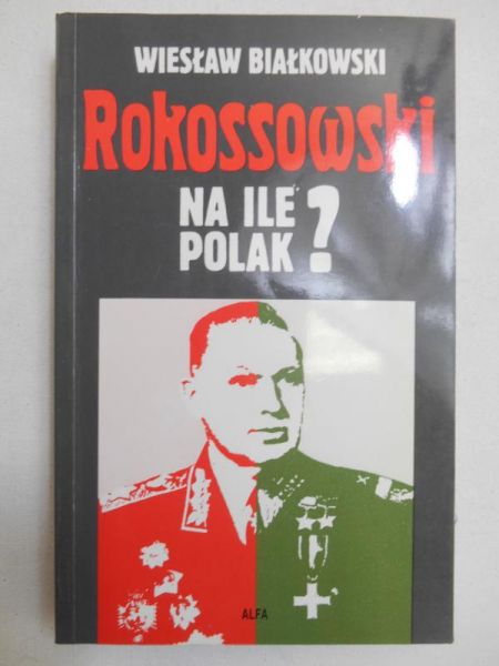 Rokossowski na ile Polak?