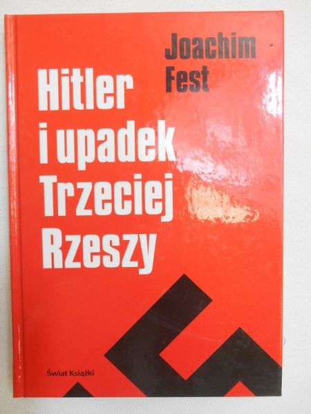 Hitler i upadek Trzeciej Rzeszy