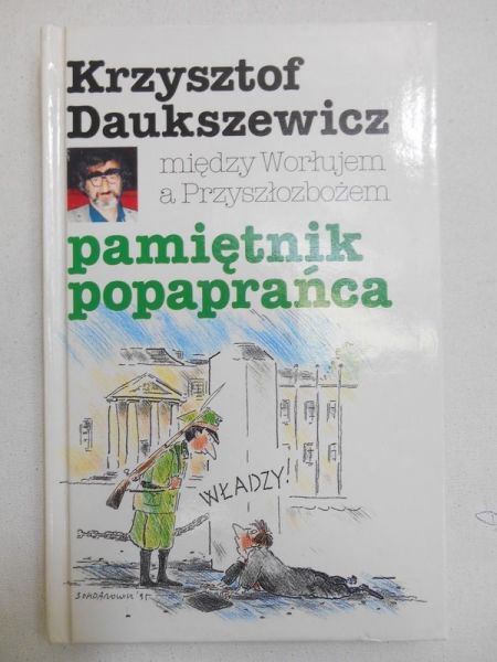 Daukszewicz Krzysztof - Między Worłujem a Przyszłozbożem. Pamiętnik popaprańca, AUTOGRAF