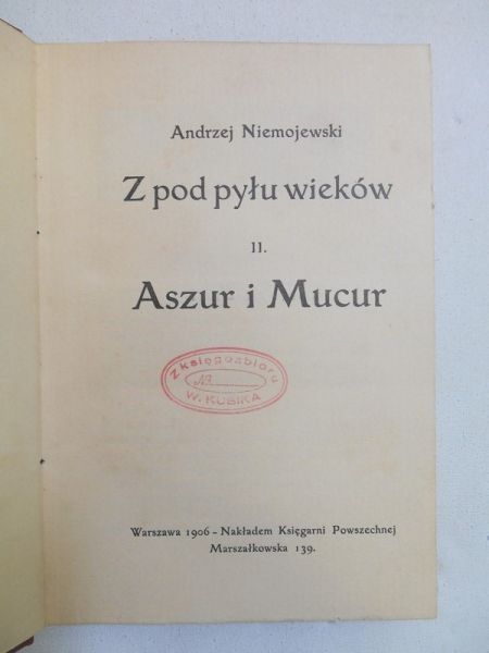 Z pod pyłu wieków II. Aszur i Mucur, 1906 r.