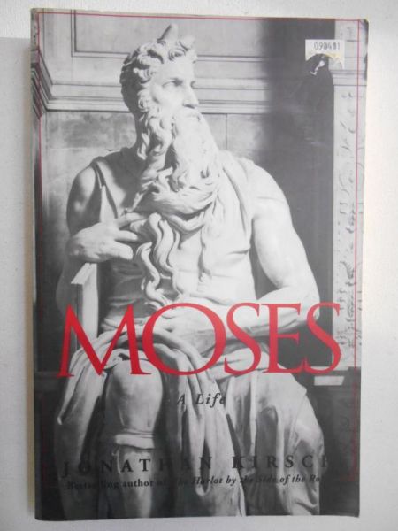 Kirsch Jonathan - Moses. A Life